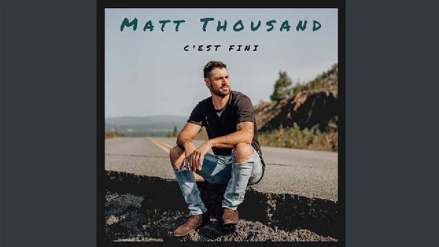 Matt Thousand - C'est Fini
