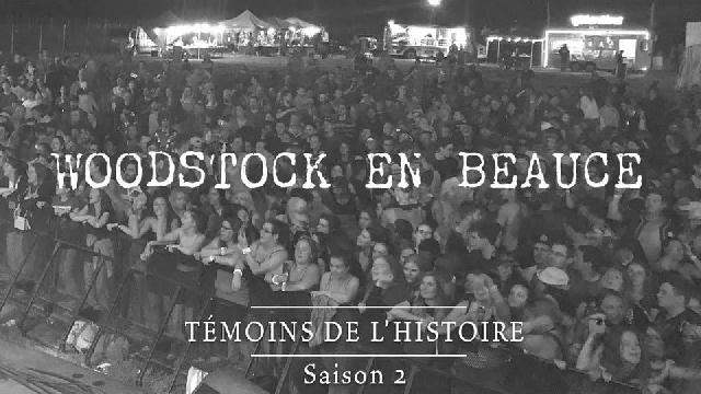 Témoins de l'histoire: Woodstock en Beauce